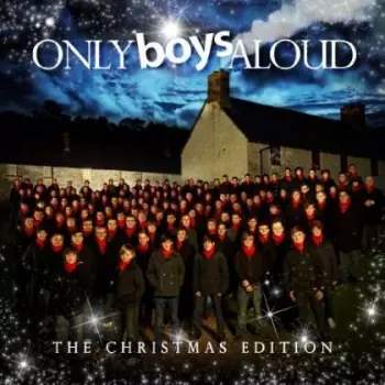 Only Boys Aloud: Only Boys Aloud - The Christmas Edition CD