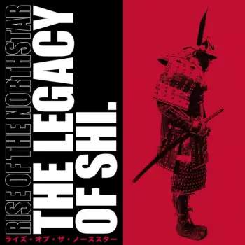 NUCLEAR BLAST RISE OF THE NORTHSTAR - The Legacy Of Shi (Limited Edition) (LP)