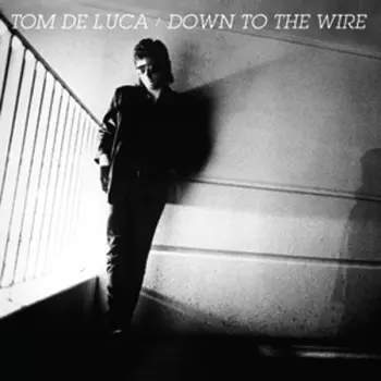 SONY MUSIC Tom DeLuca: Down To The Wire