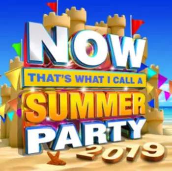 SONY MUSIC Various: Now That's What I Call A Summer Party 2019