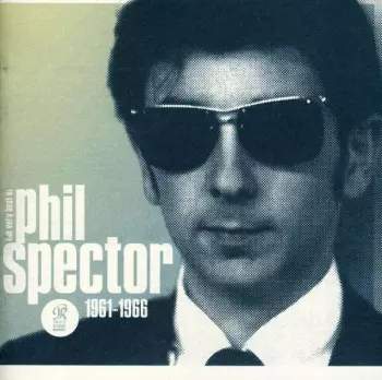 SONY MUSIC CD Phil Spector: Wall Of Sound: The Very Best Of Phil Spector 1961-1966