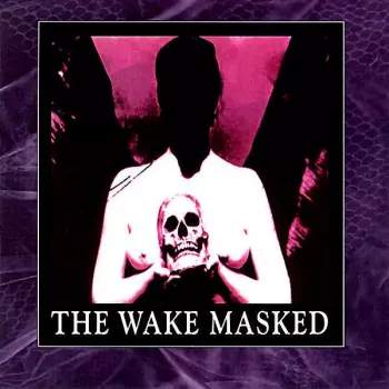 The Wake - Masked LP