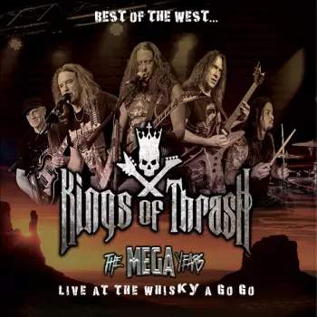 Kings Of Thrash - Best Of The West... Live At The Whisky A Go Go CD/DVD