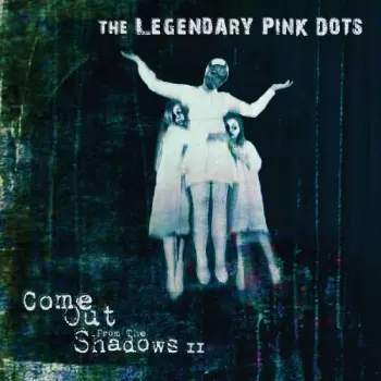 The Legendary Pink Dots - Come Out From The Shadows II LP