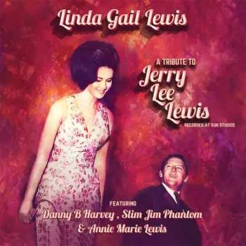 CD Linda Gail Lewis: A Tribute To Jerry Lee Lewis