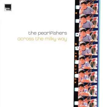 Across the Milky Way (Pearlfishers) (Vinyl / 12" Album)