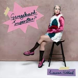 LP Lauran Hibberd: Garageband Superstar