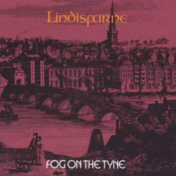 CD Lindisfarne: Fog On The Tyne