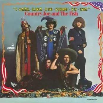 2CD Country Joe And The Fish: I-Feel-Like-I'm-Fixin'-To-Die