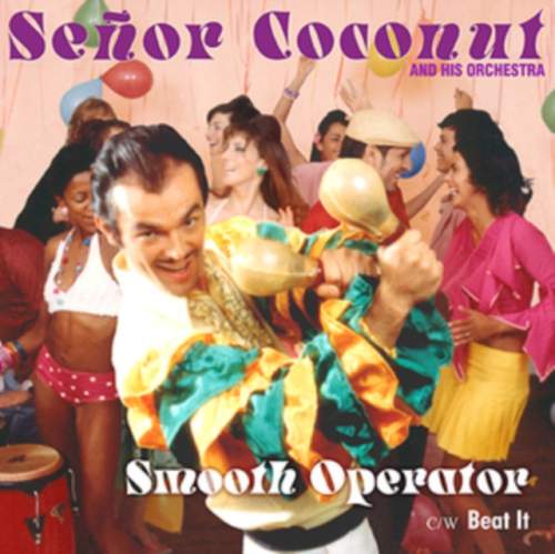 Smooth Operator/Beat It (Senor Coconut and His Orchestra) (Vinyl / 7" Single)