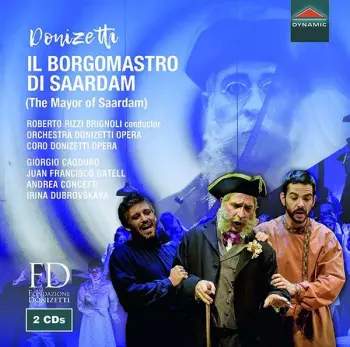 Donizetti: Il Borgomastro Di Saardam (CD / Album (Jewel Case))