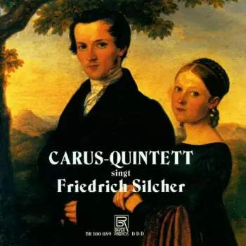 CD Friedrich Silcher: 18 Lieder Für Männerchor