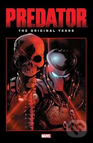 Predator: The Original Years Omnibus - Ron Randall, Mark Verheiden, Mark Bright