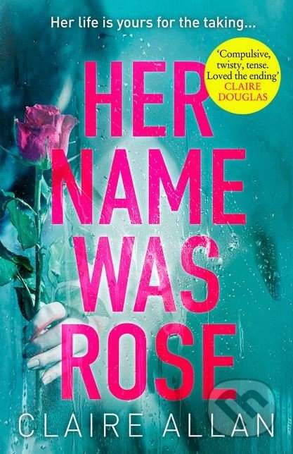 Claire Allan - Her Name Was Rose