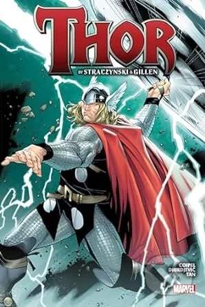 Marvel Thor by Straczynski & Gillen Omnibus - J. Michael Straczynski, Kieron Gillen, Mike McKone