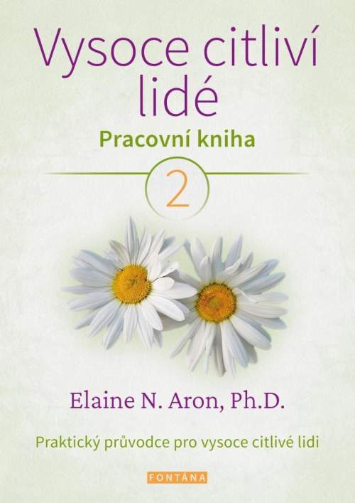 Elaine Aron N. - Vysoce citliví lidé 2.