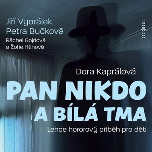 Pan Nikdo a bílá tma - Dora Kaprálová CD