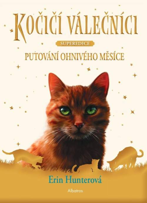 Erin Hunter - Kočičí válečníci SUPEREDICE 1: Putování Ohnivého měsíce