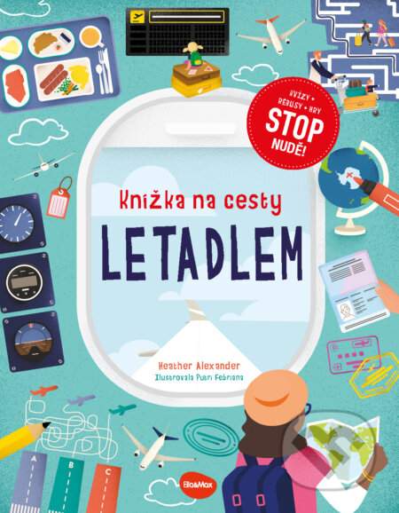 Knížka na cesty LETADLEM - Stop nudě! kvízy, rébusy, hry