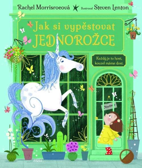 Rachel Morrisroeová - Jak si vypěstovat jednorožce
