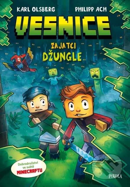 Karl Olsberg - Minecraft: Vesnice. Zajatci džungle