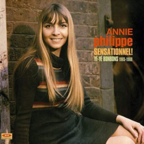 LP Annie Philippe: Sensationnel! • Yé-Yé Bonbons 1965-1968 CLR