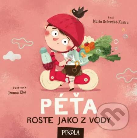 Marta Galewska-Kustra - Péťa roste jako z vody