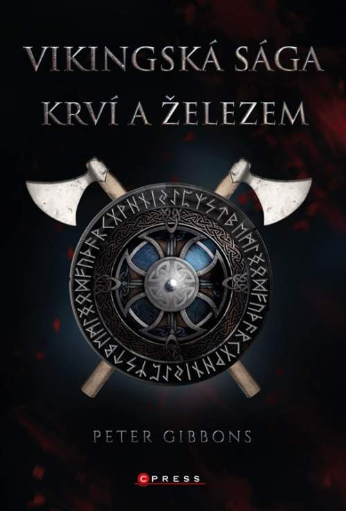 Peter Gibbons - Vikingská sága: Krví a železem
