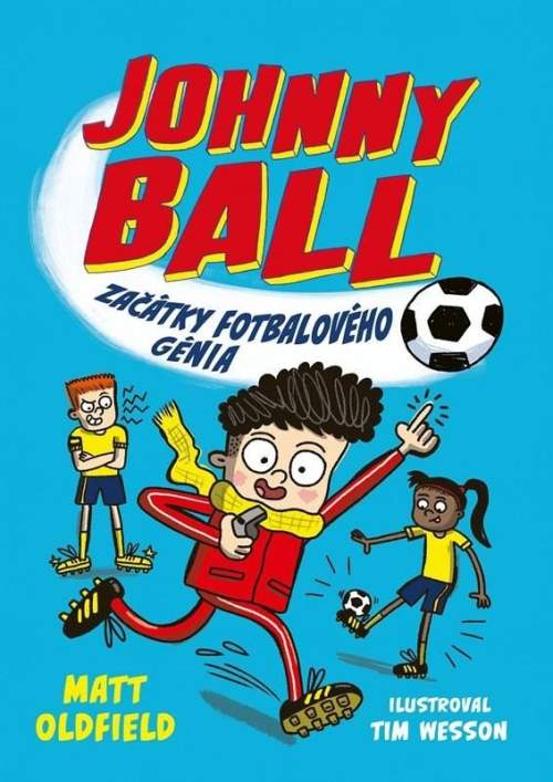 Matt Oldfield - Johnny Ball: začátky fotbalového génia