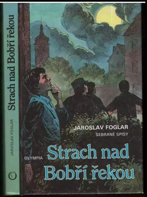 Jaroslav Foglar - Strach nad Bobří řekou