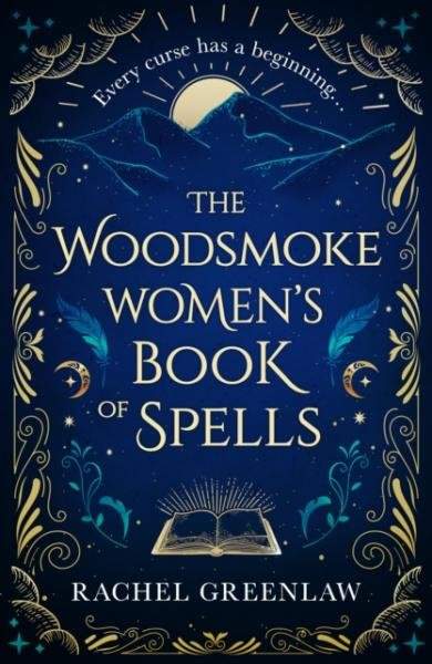 The Woodsmoke Women's Book of Spells - Rachel Greenlaw