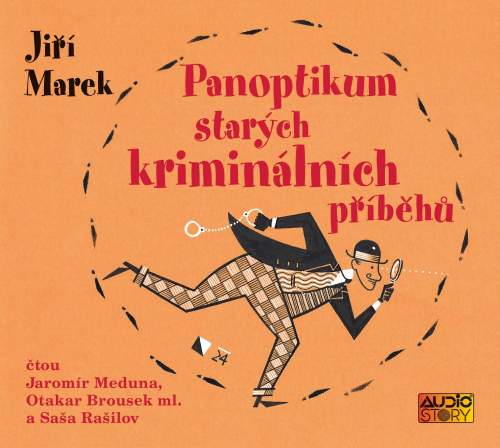 Jiří Marek - Panoptikum starých kriminálních příběhů CDmp3 Čte Jaromír Meduna, Otakar Brousek ml., Saša Rašilov