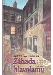 Záhada hlavolamu - Jaroslav Foglar