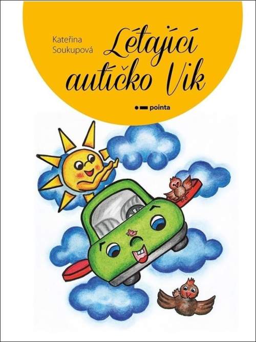 Létající autíčko Vik - Kateřina Soukupová