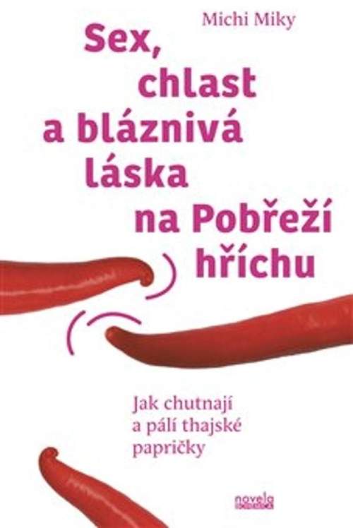Sex, chlast a bláznivá láska na Pobřeží hříchu - Michi Miky