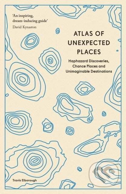Atlas of Unexpected Places - Travis Elborough