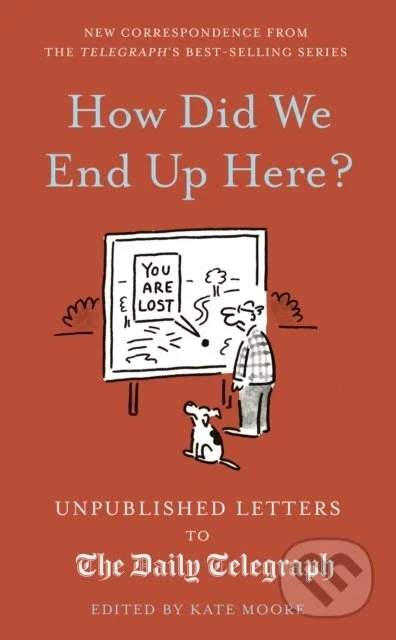 How Did We End Up Here? - Kate Moore