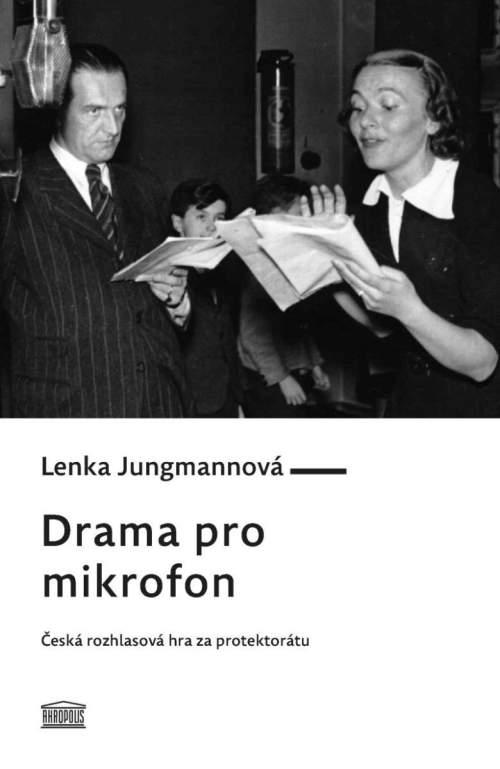 AKROPOLIS Drama pro mikrofon: Česká rozhlasová hra za protektorátu