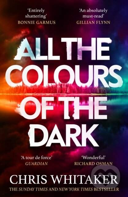 All the Colours of the Dark - Chris Whitaker