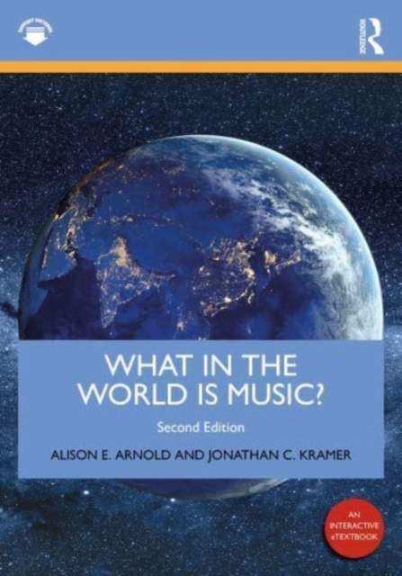 What in the World is Music? - Arnold, Alison E. (North Carolina State University, USA) a Kramer, Jonathan C. (North Carolina State University, USA)