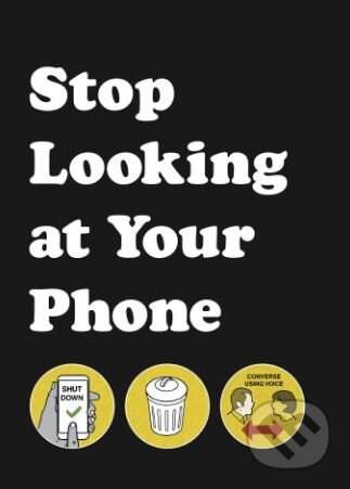 Stop Looking at Your Phone - A Helpful Guide (Son of Alan)(Pevná vazba)