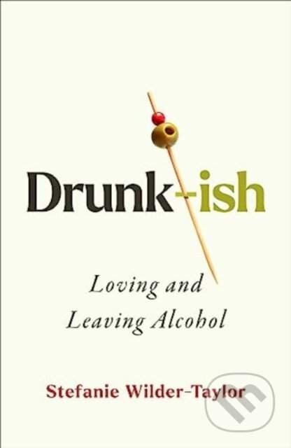 Drunk-ish - Stefanie Wilder-Taylor