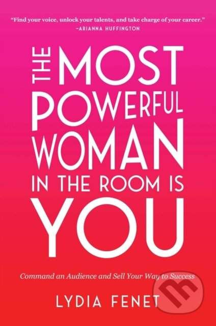 The Most Powerful Woman in the Room Is You - Lydia Fenet