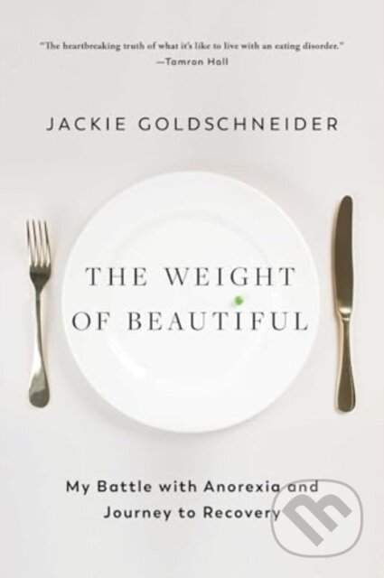 Weight of Beautiful - Goldschneider, Jackie