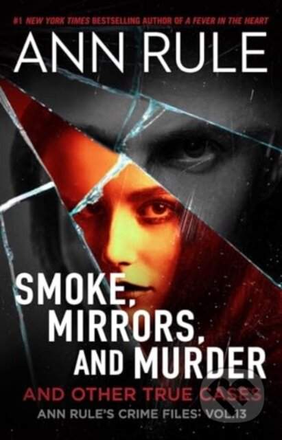 Smoke, Mirrors, and Murder - Rule, Ann