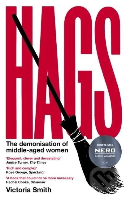 Hags - eloquent, clever and devastating The Times (Smith Victoria)(Pevná vazba)