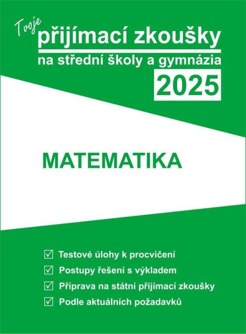Tvoje přijímací zkoušky 2025 na střední školy a gymnázia: Matematika - Gaudetop