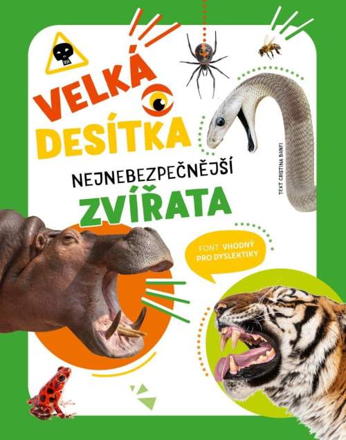Velká desítka Nejnebezpečnější zvířata (Cristina M. Banfiová)