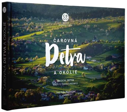 Tomáš Belko,Martin Kmeť a kolektív: Čarovná Detva a okolie