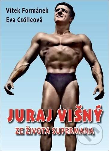 Juraj Višný - Ze života Supermana - Vítek Formánek